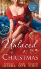 Unlaced At Christmas : The Christmas Duchess / Russian Winter Nights / a Shocking Proposition - eBook