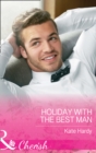 Holiday With The Best Man - eBook