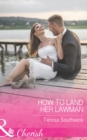 The How To Land Her Lawman - eBook