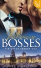 Mistletoe Seductions : A Mistletoe Proposal / Midnight Under the Mistletoe / Wedding Date with Mr Wrong - eBook