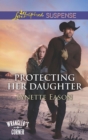 Protecting Her Daughter - eBook