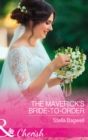 The Maverick's Bride-To-Order - eBook