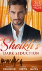Sheikh's Dark Seduction : Seduced by the Sultan (Desert Men of Qurhah) / Undone by the Sultan's Touch / Seducing His Princess - eBook