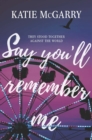 Say You'll Remember Me - eBook