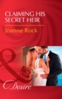 Claiming His Secret Heir - eBook