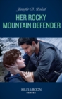 Her Rocky Mountain Defender - eBook