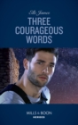 Three Courageous Words - eBook