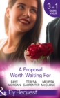 A Proposal Worth Waiting For : The Heir's Proposal / a Pregnancy, a Party & a Proposal / His Proposal, Their Forever - eBook