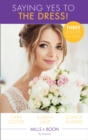 Saying Yes To The Dress! : The Wedding Planner's Big Day / Married for Their Miracle Baby / the Cowboy's Convenient Bride - eBook