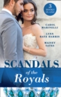 Scandals Of The Royals : Princess from the Shadows (the Santina Crown) / the Girl Nobody Wanted (the Santina Crown) / Playing the Royal Game (the Santina Crown) - eBook