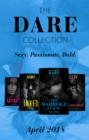 The Dare Collection: April 2018 : Her Dirty Little Secret / Unmasked / the Marriage Clause / Inked - eBook