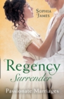 Regency Surrender: Passionate Marriages : Marriage Made in Rebellion / Marriage Made in Hope - eBook
