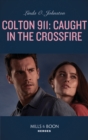 Colton 911: Caught In The Crossfire - eBook