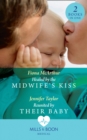 Healed By The Midwife's Kiss / Reunited By Their Baby : Healed by the Midwife's Kiss (the Midwives of Lighthouse Bay) / Reunited by Their Baby - eBook