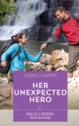 Her Unexpected Hero - eBook