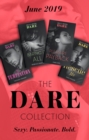 The Dare Collection June 2019 : Pleasure Payback (the Mortimers: Wealthy & Wicked) / Rescue Me / Mr Temptation / Baring it All - eBook