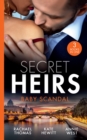 Secret Heirs: Baby Scandal : From One Night to Wife / Larenzo's Christmas Baby / a Vow to Secure His Legacy - eBook
