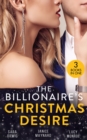 The Billionaire's Christmas Desire : Midnight Under the Mistletoe (Lone Star Legacy) / Christmas in the Billionaire's Bed / Million Dollar Christmas Proposal - eBook