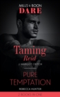 Taming Reid / Pure Temptation : Taming Reid / Pure Temptation - eBook