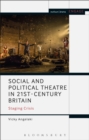Social and Political Theatre in 21st-Century Britain : Staging Crisis - eBook