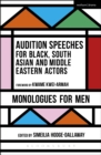Audition Speeches for Black, South Asian and Middle Eastern Actors: Monologues for Men - eBook