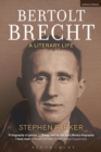 Bertolt Brecht: A Literary Life - Book