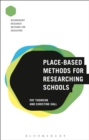 Place-Based Methods for Researching Schools - Book