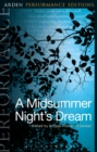 A Midsummer Night's Dream: Arden Performance Editions - Book