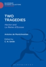 Two Tragedies : Hector and La Reine d'Escosse - Book