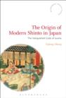 The Origin of Modern Shinto in Japan : The Vanquished Gods of Izumo - eBook