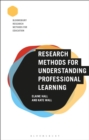 Research Methods for Understanding Professional Learning - Book