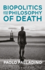 Biopolitics and the Philosophy of Death - eBook