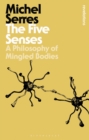 The Five Senses : A Philosophy of Mingled Bodies - eBook