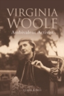Virginia Woolf : Ambivalent Activist - Book