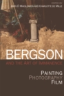 Bergson and the Art of Immanence : Painting, Photography, Film - Book