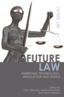 Future Law : Emerging Technology, Ethics and Regulation - Book