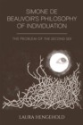 Simone de Beauvoir's Philosophy of Individuation : The Problem of The Second Sex - eBook