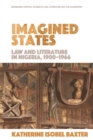 Imagined States : Law and Literature in Nigeria - eBook