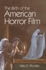 The Birth of the American Horror Film - Book