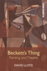 Beckett'S Thing : Painting and Theatre - Book