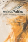 Animal Writing : Storytelling, Selfhood and the Limits of Empathy - eBook
