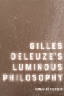 Gilles Deleuze's Luminous Philosophy - Book