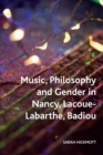 Music, Philosophy and Gender in Nancy, Lacoue-Labarthe, Badiou - Book