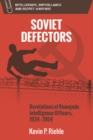 Defector : The Revelations of Renegade Soviet Intelligence Officers, 1934-1954 - Book