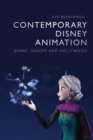 Contemporary Disney Animation : Genre, Gender and Hollywood - Book