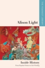 Alison Light   Inside History : From Popular Fiction to Life-Writing - Book