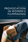 Provocation in Women's Filmmaking : Authorship and Art Cinema - Book