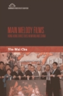 Main Melody Films : Hong Kong Directors in Mainland China - Book