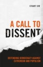 A Call to Dissent : Defending Democracy Against Extremism and Populism - Book