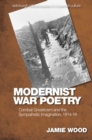 Modernist War Poetry : Combat Gnosticism and the Sympathetic Imagination, 1914-19 - Book